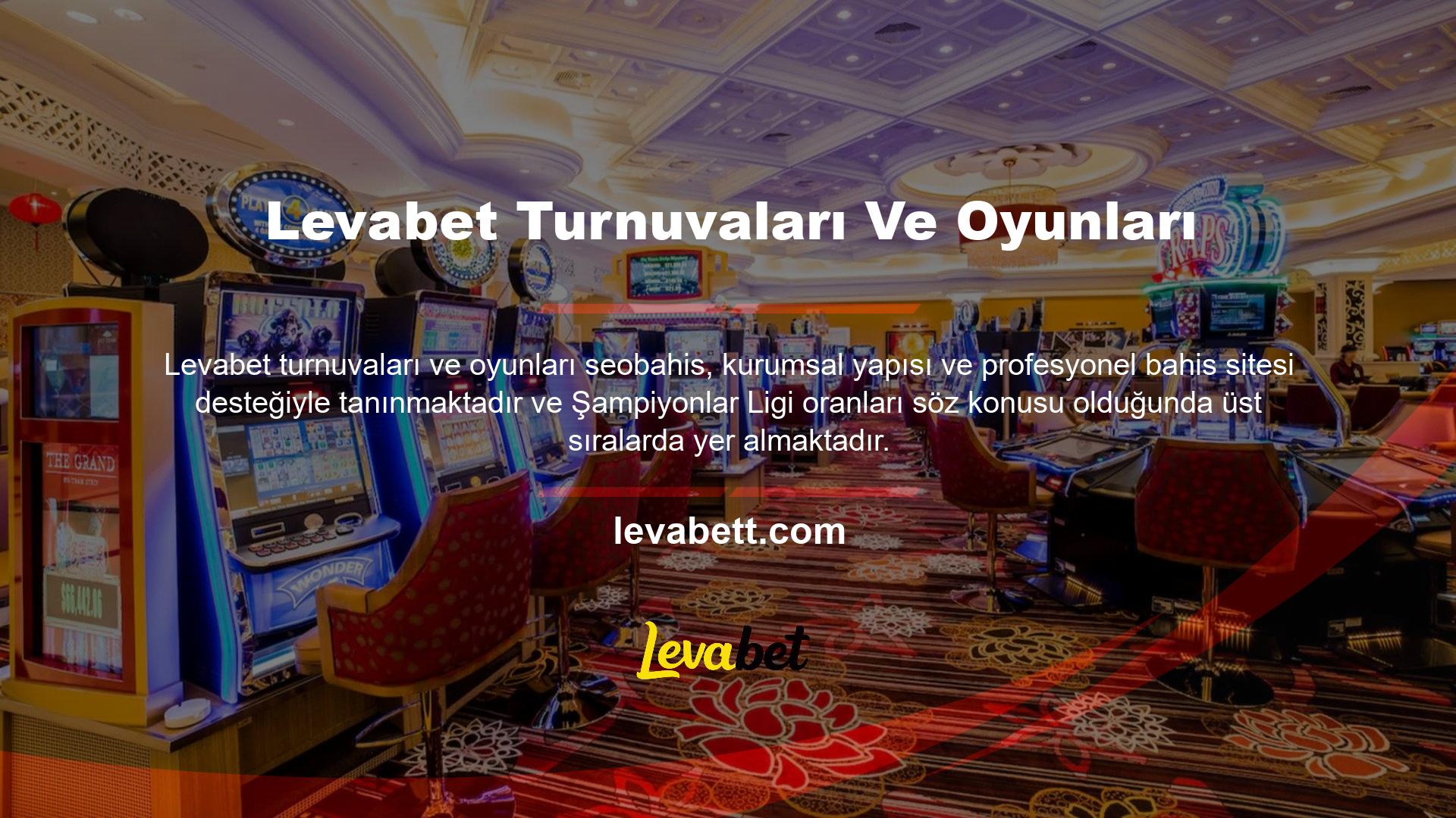 Levabet turnuvalarının ve oyunlarının ilkelerine bağlılığı ve güvenilirliği ülkemiz bahisçileri tarafından kanıtlanmıştır